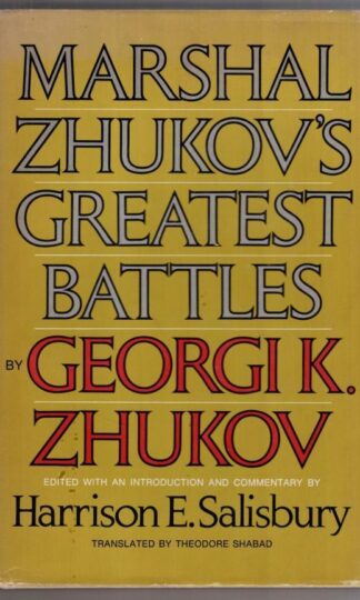 Marshall Zhukov's greatest battles:Georgi K. Zhukov