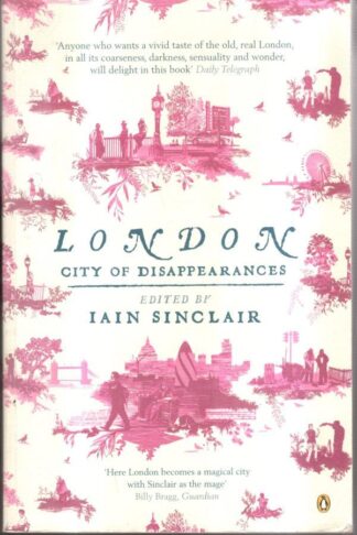 London: City of Disappearances : Iain Sinclair