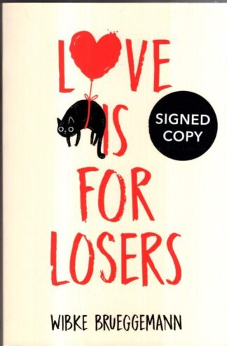 Love is for Losers : Wibke Brueggemann