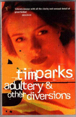 Adultery And Other Diversions : Tim Parks
