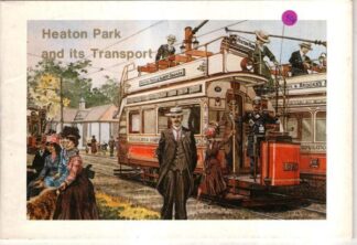 Heaton Park and its Transport : A K Kirby