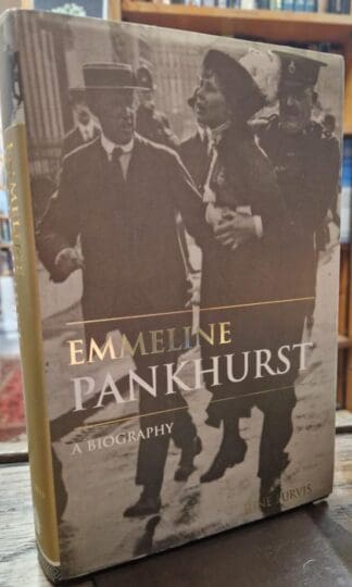 Emmeline Pankhurst: A Biography (Women's and Gender History) : June Purvis