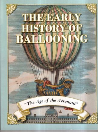 The Early History of Ballooning - The Age of the Aeronaut : Fraser Simons