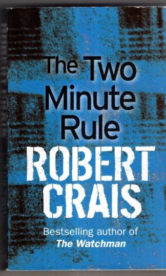 The Two Minute Rule : Robert Crais