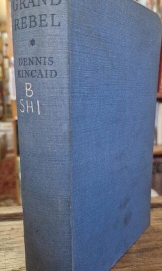 The Grand Rebel: An Impression of Shivaji Founder of the Maratha Empire : Dennis Kincaid