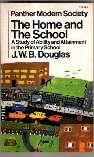 The Home and School : J.W.B. Douglas