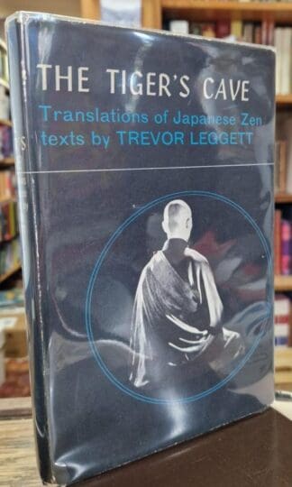 The Tiger's Cave: Translations of Japanese Zen Texts : Trevor Leggett