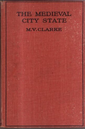 The Medieval City State : M V. Clarke