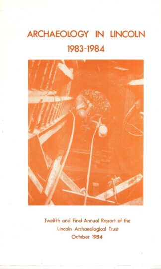 Archaeology in Lincoln 1983-1984 : M. J. Jones
