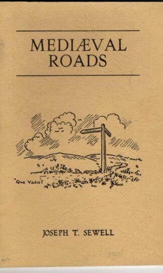 An Account of some Mediaeval Roads Crossing the Moors South and South West of Whitby : Joseph T. Sewell
