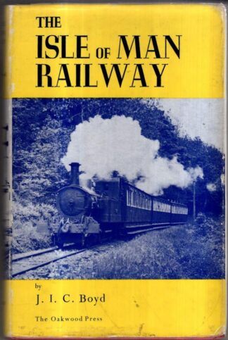 The Isle of Man Railway : J. I. C. Boyd