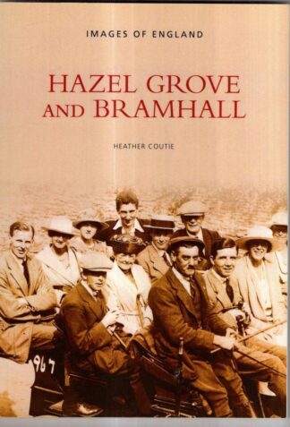 Hazelgrove & Bramhall (Images of England) : Heather Coutie