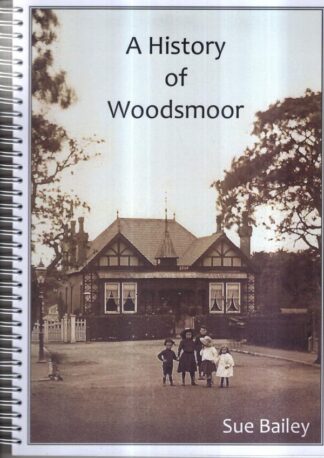 A History of Woodsmoor : Sue Bailey
