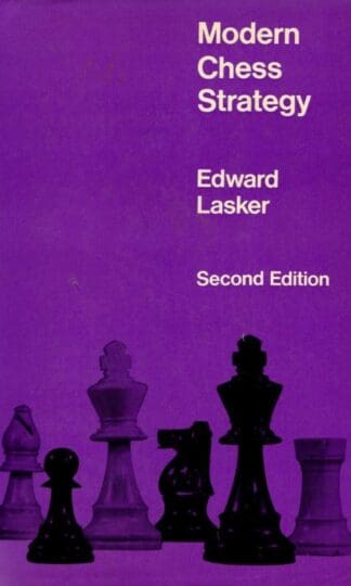 Modern Chess Strategy (Chess Books) : Edward Lasker