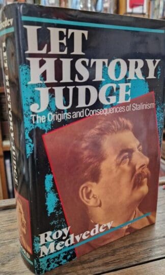 Let History Judge: Origins and Consequences of Stalinism : Roy Medvedev