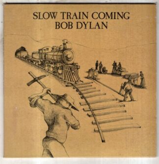 Slow Train Coming:Bob Dylan