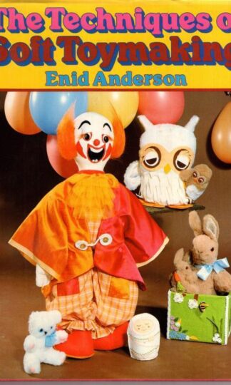 The Techniques of Soft Toymaking:Enid Anderson