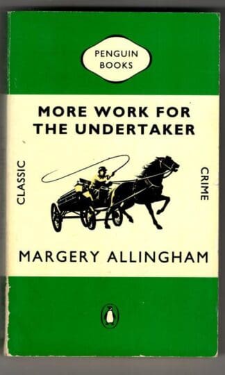 More Work For the Undertaker (Classic Crime S.) : Margery Allingham