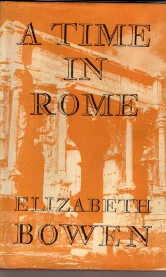 A Time in Rome : Elizabeth Bowen