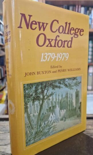 New College, Oxford, 1379-1979 : John Buxton and Penry Williams