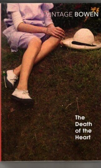 The Death Of The Heart : Elizabeth Bowen