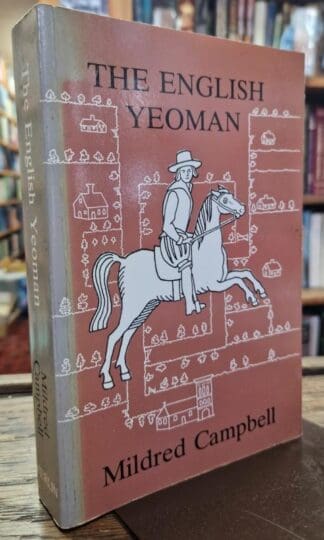 The English Yeoman: In the Tudor and Stuart Age : Mildred Campbell