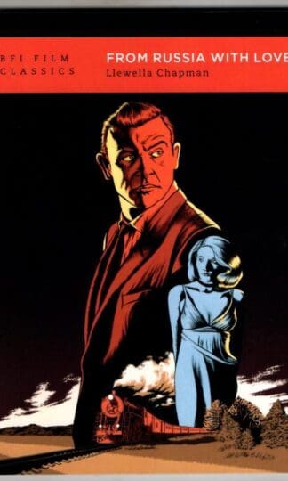 From Russia With Love (BFI Film Classics) : Llewella Chapman