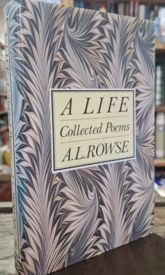 A Life: Collected Poems : Dr. Alfred Lestie Rowe