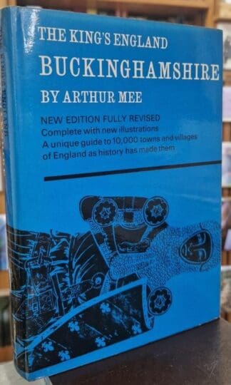 Buckinghamshire (The King's England) : Arthur Mee
