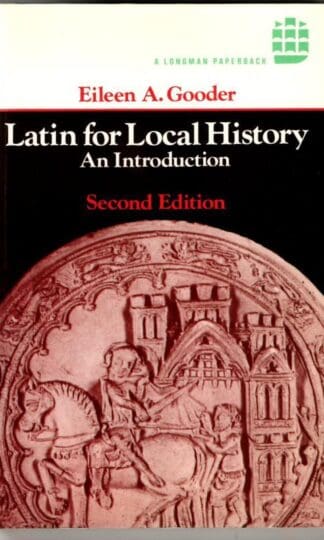 Latin for Local History: An Introduction (Longman Paperback) : Eileen Gooder