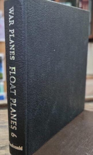 War Planes of the Second World War: Floatplanes Volume 6 : William Green