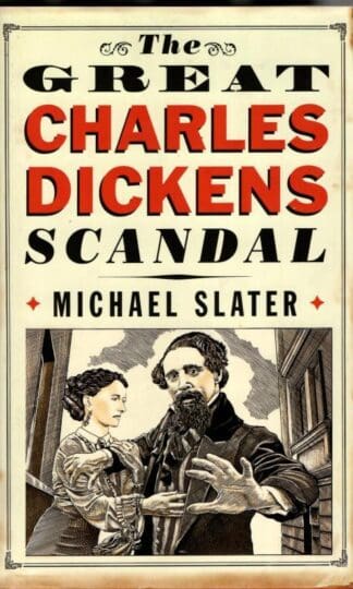 The Great Charles Dickens Scandal : Michael Slater