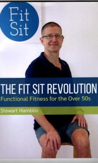 The Fit Sit Revolution: Functional Fitness for the Over 50s : Stewart Hamblin