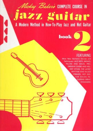 Mickey Baker's Complete Course in Jazz Guitar. Book 2 : Mickey Baker
