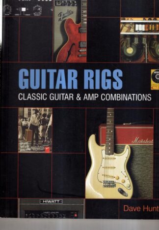 Guitar Rigs: Classic Guitar & AMP Combinations : Dave Hunter