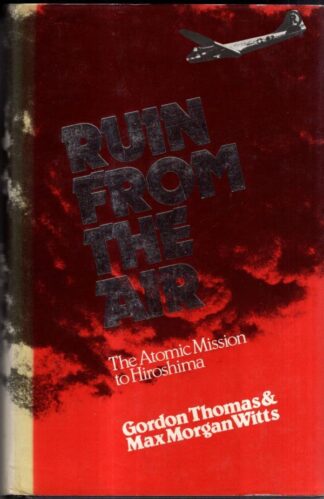 Ruin From The Air : Gordon Thomas and Max Morgan-Witts