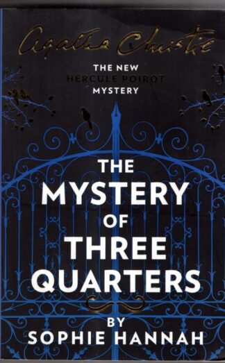 The Mystery of Three Quarters: The New Hercule Poirot Mystery : Sophie Hannah