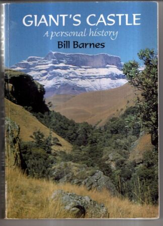 Giant's Castle : A Personal History : Bill Barnes