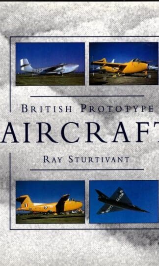 British Prototype Aircraft : Ray Sturtivant