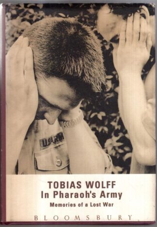 In Pharaoh's Army: Memories of a Lost War : Tobias Wolff