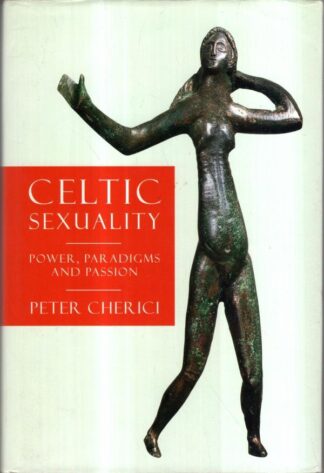 Celtic Sexuality : Peter Cherici