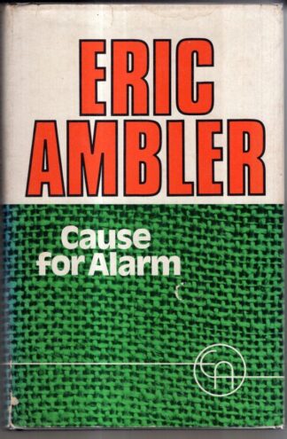 Cause for Alarm : Eric Ambler