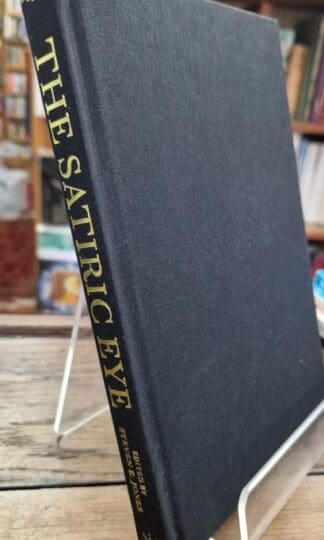 The Satiric Eye: Forms of Satire in the Romantic Period : Steven E. Jones