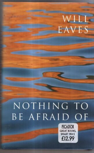 Nothing To Be Afraid Of : Will Eaves