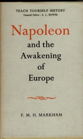 Napoleon and the Awakening of Europe (Teach Yourself) : Felix Markham