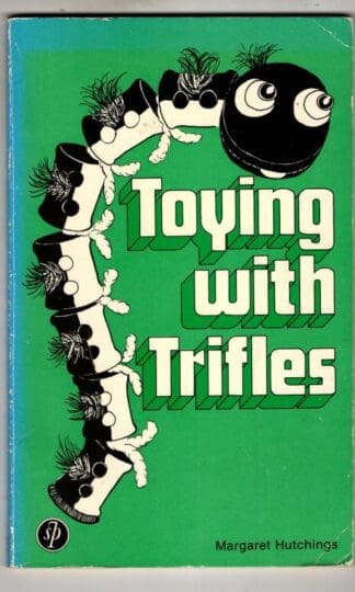 Toying with Trifles : Margaret Hutchings