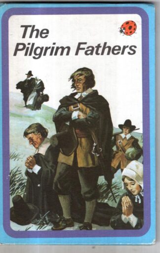 The Pilgrim Fathers : L.Du Garde Peach
