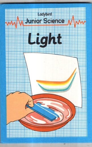 Light (Ladybird Junior Science Series 621) : John Paull