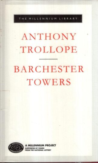 Barchester Towers : Anthony Trollope