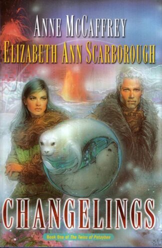 Changelings : Elizabeth Ann Scarborugh Anne McCaffrey